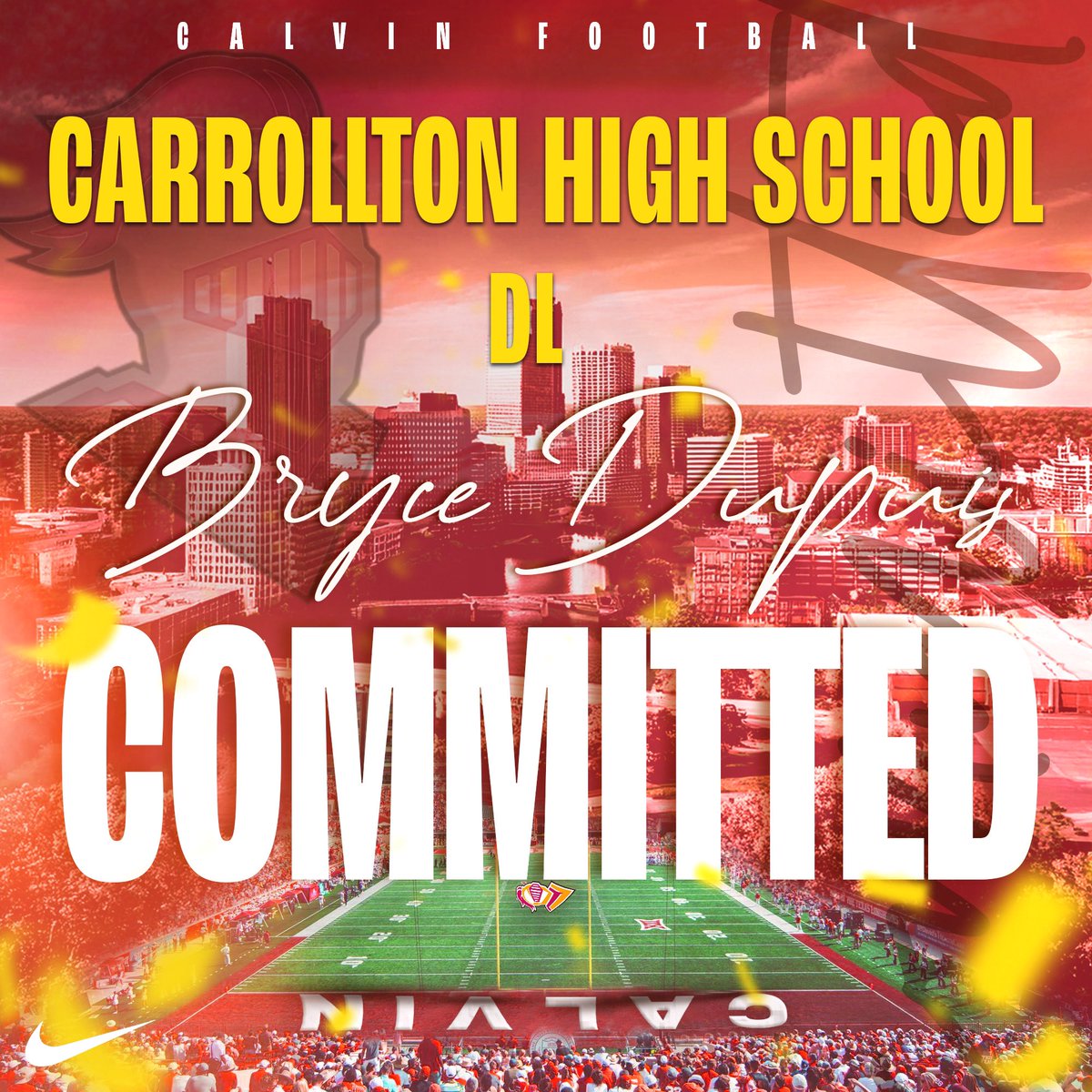 Bryce Dupuis (@brycedupuis78) on Twitter photo Beyond grateful and blessed to announce my commitment to Calvin! To continue my academic and athletic Career!
<a href="/CalvinKnightsFB/">Calvin Knights Football</a> <a href="/CoachTrentFigg/">Trent Figg</a> <a href="/Coach_AAnderson/">Austin Anderson</a> <a href="/CoachAMcCrory/">Austin McCrory</a>
<a href="/CoachLBell/">Lamar Bell</a> Beyond grateful and blessed to announce my commitment to Calvin! To continue my academic and athletic Career!
<a href="/CalvinKnightsFB/">Calvin Knights Football</a> <a href="/CoachTrentFigg/">Trent Figg</a> <a href="/Coach_AAnderson/">Austin Anderson</a> <a href="/CoachAMcCrory/">Austin McCrory</a>
<a href="/CoachLBell/">Lamar Bell</a>