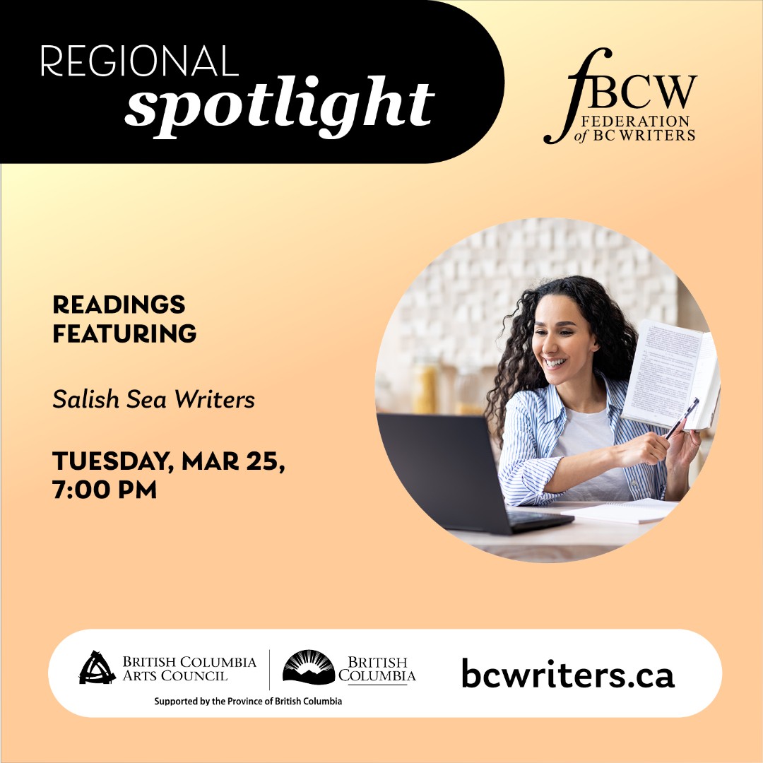 Join us Tuesday, March 25 at 7:00 pm for a Regional Spotlight with the Salish Sea Writers with host Meaghan Hackinen!
Register here: bcwriters.ca/event-5992564

#BCWriters #FBCW #WritingCommunity