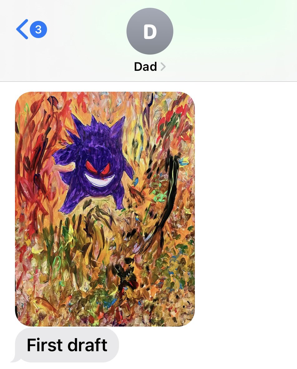 I asked my dad to make me a Pokémon painting and I just got this: