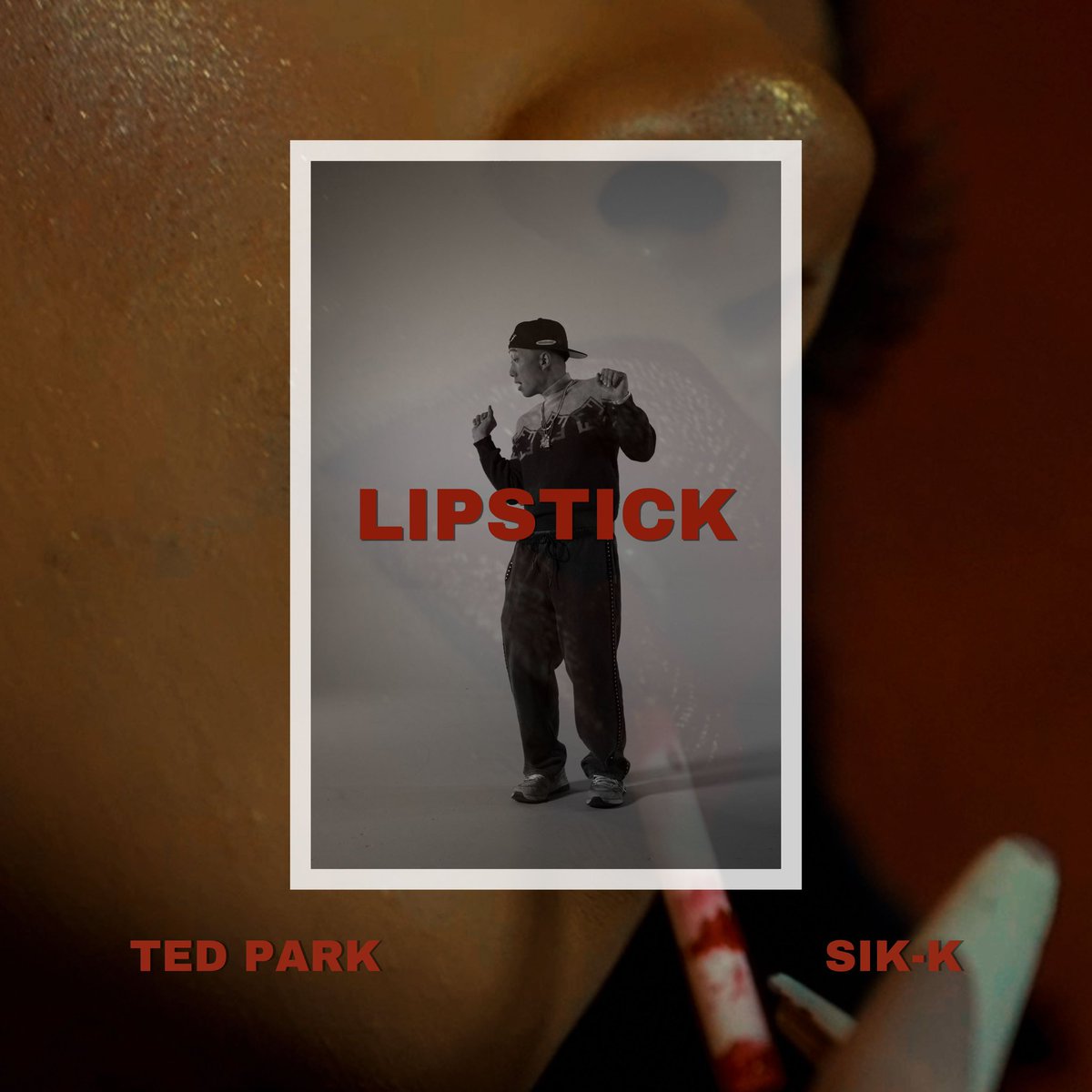 Ted Park x Sik-K - Lipstick single &amp; mv release Friday @ 12AM est 💄