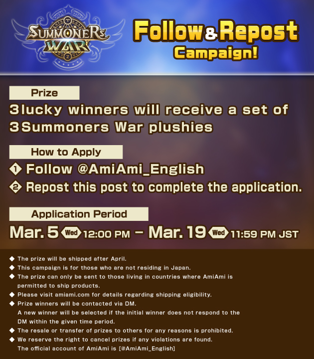 AmiAmi English (@amiami_english) on Twitter photo 🎉#SW25Mar Campaign Until Mar. 19, 11:59PM🎉
Celebration of POPUP STORE of Summoners War!
*Check <a href="/amiami_a_event/">あみあみ秋葉原店イベント</a> for POPUP SHOP details
Available on AmiAmi👉amiami.com/eng/search/lis…
🎁By following & RP this post, 3 lucky winners will win 3 plushies!
#SummonersWar 🎉#SW25Mar Campaign Until Mar. 19, 11:59PM🎉
Celebration of POPUP STORE of Summoners War!
*Check <a href="/amiami_a_event/">あみあみ秋葉原店イベント</a> for POPUP SHOP details
Available on AmiAmi👉amiami.com/eng/search/lis…
🎁By following & RP this post, 3 lucky winners will win 3 plushies!
#SummonersWar