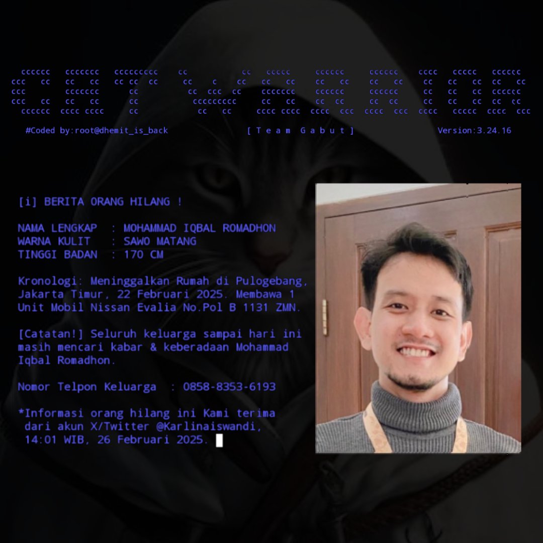 ⚠️ Info Orang Hilang.

Mohammad Iqbal Romadhon, usia 30 tahun, tinggi badan 170 cm, kulit sawo matang. 

Pergi tanpa ada konflik, meninggalkan rumah di Pulogebang, Jakarta Timur, pada 22 Februari 2025 membawa 1 unit mobil Nissan Evalia B 1131 ZMN.

Jempol racing mode on cat