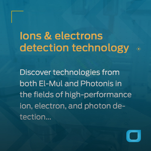 Did you know Exosens, through El-Mul and Photonis, delivers cutting-edge ion, electron, and photon detection solutions?
We customize detectors to meet precise needs.
Learn more: eu1.hubs.ly/H0fqj4m0
