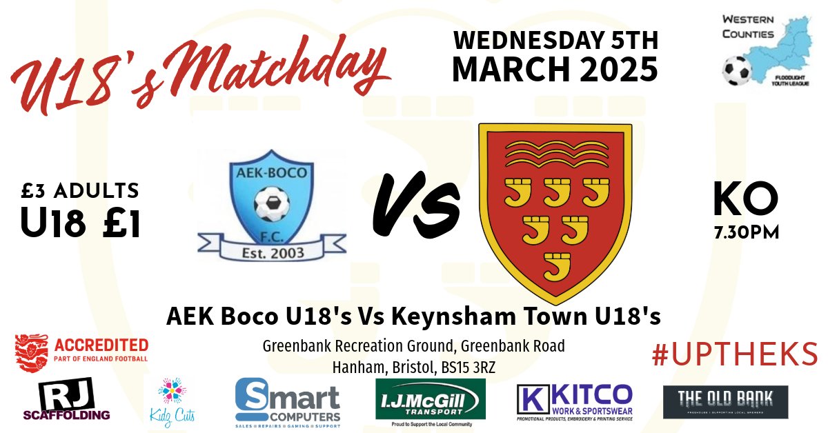 💥⚽️ U18's MATCHDAY ⚽️💥

<a href="/aekbocofc/">AEK-BOCO FC</a> U18's 🆚 Keynsham Town U18's  

📆 Weds 5th March 2025

🏟  Greenbank Recreation Ground, BS15 3RZ

⚽️ KO 19:30

🏆 <a href="/wcfyl/">Western Counties Floodlight Youth League</a>  

💷 £3 Adults - £1 U18's 

🟠⚫️#uptheks #keynsham

<a href="/bsoccerworld/">Bristol Soccerworld</a> <a href="/swsportsnews/">South West Sports News</a> <a href="/NonLeagueFix/">NonLeagueFixtures</a> <a href="/NonLeagueHQ1/">NonLeagueHQ</a>