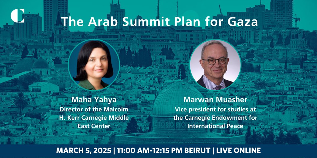 Malcolm H. Kerr Carnegie Middle East Center (@carnegiemec) on Twitter photo 🔔Live Now
𝐓𝐡𝐞 𝐀𝐫𝐚𝐛 𝐒𝐮𝐦𝐦𝐢𝐭 𝐏𝐥𝐚𝐧 𝐟𝐨𝐫 𝐆𝐚𝐳𝐚
📢Join us for a fireside chat with <a href="/MarwanMuasher/">Marwan Muasher</a> and <a href="/mahamyahya/">Maha Yahya</a> to discuss the Arab Summit Plan for Gaza
🗓️March 7
⏰11:00 AM-12:15 PM Beirut time
📺Tune in Live: carnegieendowment.org/events/2025/03… 🔔Live Now
𝐓𝐡𝐞 𝐀𝐫𝐚𝐛 𝐒𝐮𝐦𝐦𝐢𝐭 𝐏𝐥𝐚𝐧 𝐟𝐨𝐫 𝐆𝐚𝐳𝐚
📢Join us for a fireside chat with <a href="/MarwanMuasher/">Marwan Muasher</a> and <a href="/mahamyahya/">Maha Yahya</a> to discuss the Arab Summit Plan for Gaza
🗓️March 7
⏰11:00 AM-12:15 PM Beirut time
📺Tune in Live: carnegieendowment.org/events/2025/03…
