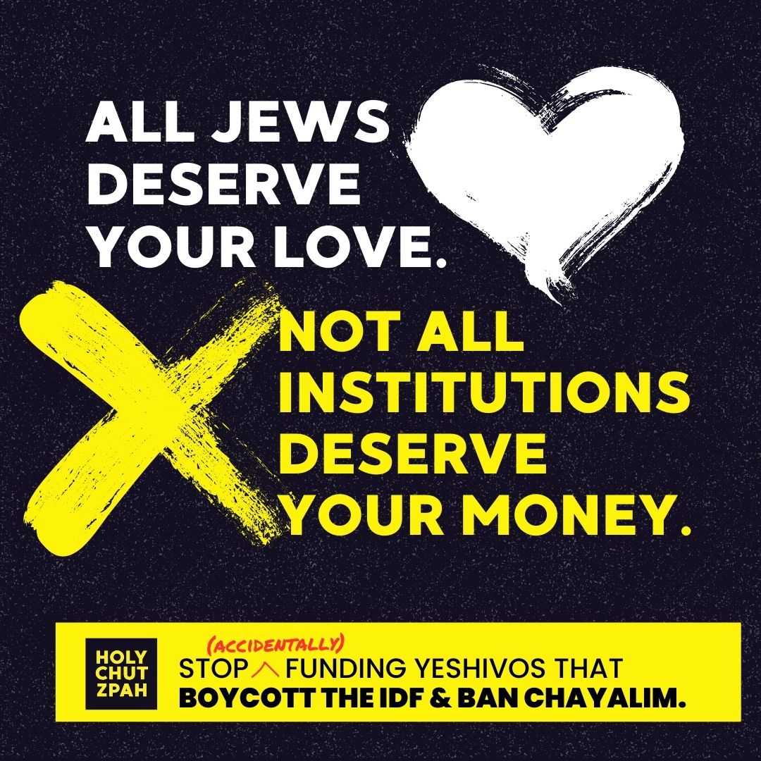 Love your fellow Jew always. Don't give to the institutions that don't.
#love #watchwhereyougive #holychutzpah #checkbeforeyougive