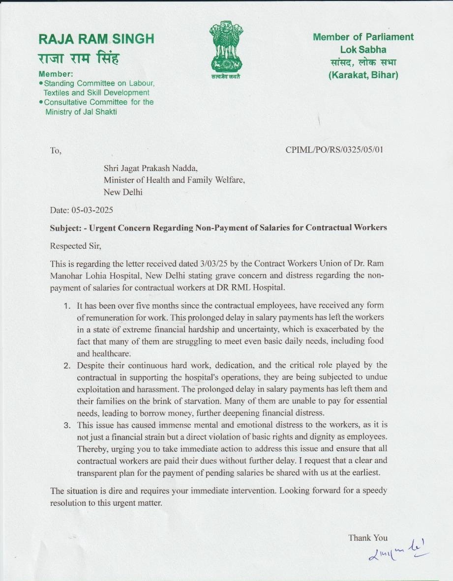 Raja Ram Singh, MP, CPI-ML ,Lok Sabha and member of the Standing Committee on Labour, Textiles, and Skill Development, has raised an urgent concern regarding the non-payment of salaries for contractual workers at Dr. Ram Manohar Lohia Hospital (DR RML Hospital), New Delhi.