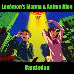 Check out Lexémon's new #blog all about the #amazing #anime #manga #Dandadan turnipstarfish.co.uk/dandadan/