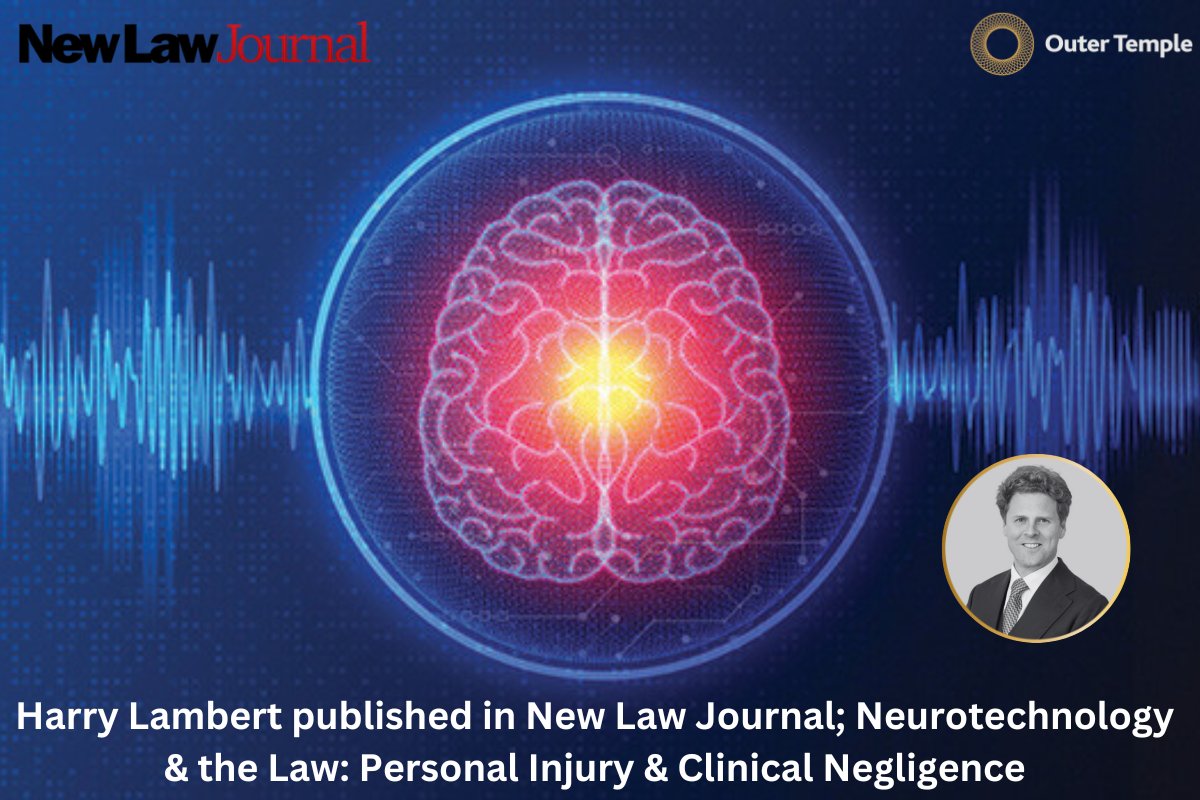 Outer Temple Chambers (@outertemple) on Twitter photo Outer Temple barrister and founder of the Centre for Neurotechnology & Law, Harry Lambert, has been published in <a href="/NewLawJournal/">newlaw.journal@lexisnexis.co.uk</a> outlining the game-changing implications of advances in neurotechnology for victims of #PersonalInjury and #ClinicalNegligence.
outertemple.com/harry-lambert-… Outer Temple barrister and founder of the Centre for Neurotechnology & Law, Harry Lambert, has been published in <a href="/NewLawJournal/">newlaw.journal@lexisnexis.co.uk</a> outlining the game-changing implications of advances in neurotechnology for victims of #PersonalInjury and #ClinicalNegligence.
outertemple.com/harry-lambert-…