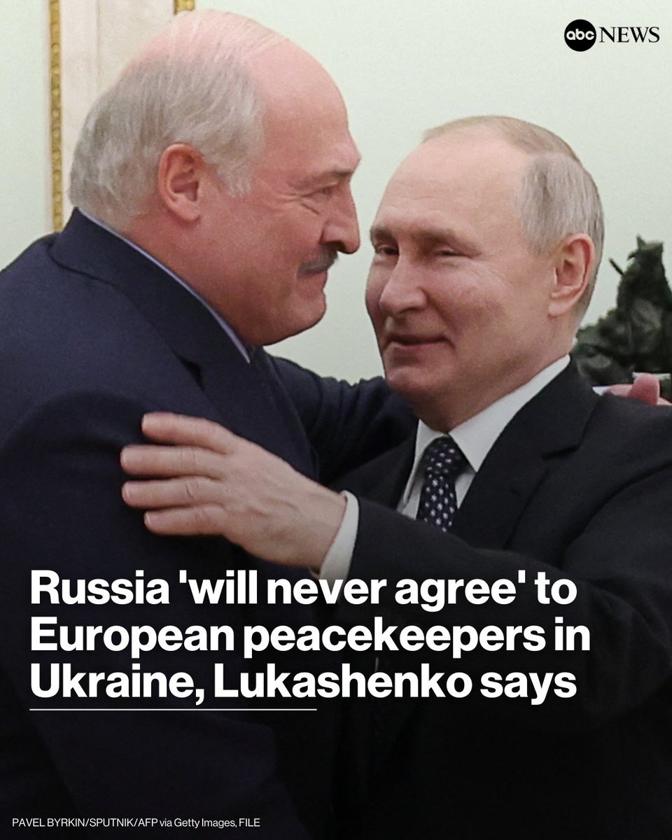 ABC's tweet image. Belarusian Pres. Lukashenko — a close ally of Russian Pres. Putin — warned that the Kremlin "will never" accept a European troop deployment to Ukraine, as Moscow and Kyiv continue to maneuver for advantage in U.S.-sponsored peace negotiations.

Read more: abcnews.link/bOhzEnV