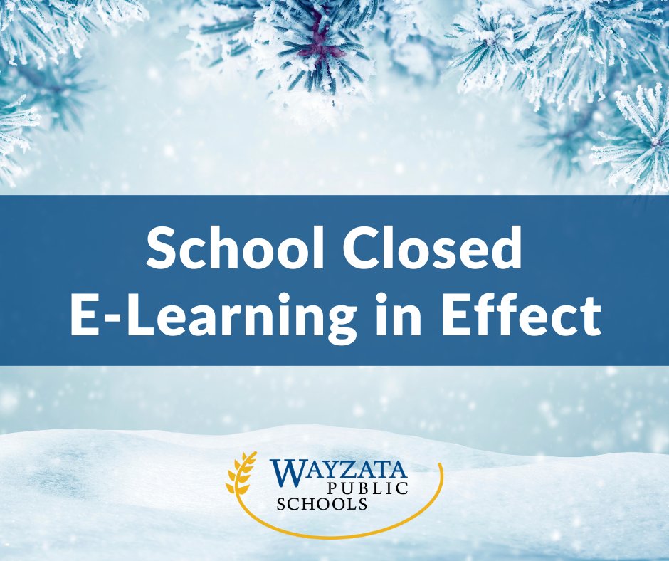 Wayzata Public Schools is closed today, March 5, due to snow. Emergency Learning plans are in effect: wayzataschools.info/e-learning. All classes, activities, Wayzata Kids, preschool, and facility use are canceled. Updates on high school activities will be shared later.