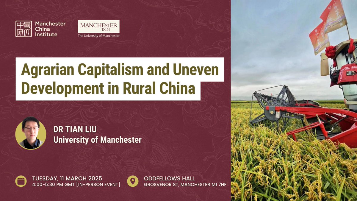 Manchester China Institute (@uomchina) on Twitter photo 📢 Join our next public research talk on #agrarian #capitalism and uneven #development in rural #China with Dr Tian Liu from <a href="/UoMPolitics/">UoMPolitics</a>.📚🇨🇳
🗒️ Tuesday, 11 March
⏰ 4:00-5:30pm
🏛️ Oddfellows Hall
🎟️ Free tickets: eventbrite.co.uk/e/113796795578… 📢 Join our next public research talk on #agrarian #capitalism and uneven #development in rural #China with Dr Tian Liu from <a href="/UoMPolitics/">UoMPolitics</a>.📚🇨🇳
🗒️ Tuesday, 11 March
⏰ 4:00-5:30pm
🏛️ Oddfellows Hall
🎟️ Free tickets: eventbrite.co.uk/e/113796795578…
