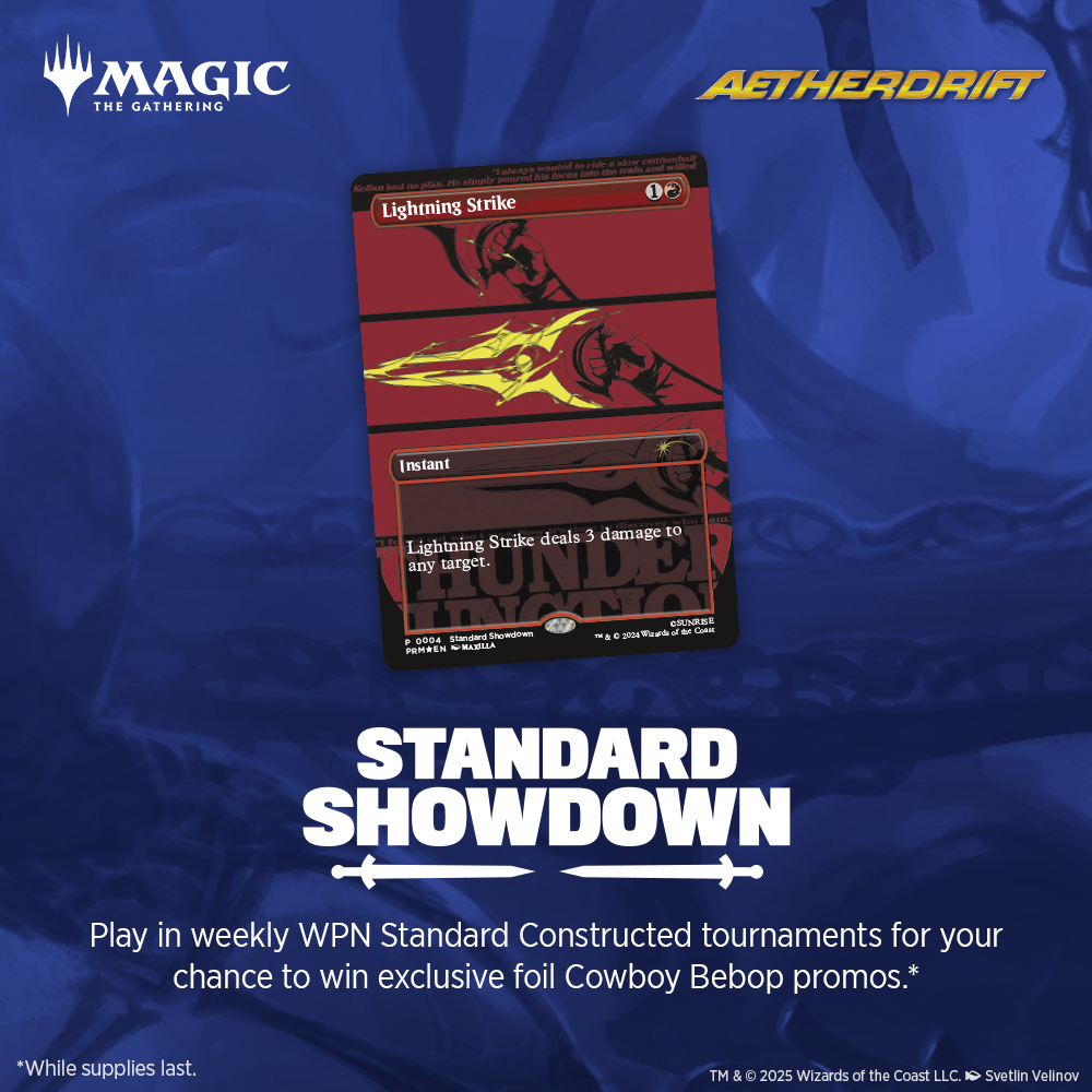 Ab 18:30 starten wir mit unserem weekly standard Showdown.
Startgeld: € 5,-
Preise: 1 Foil Promopack + 1 Showdown Promo für den Gewinner und 1 Booster pro Teilnehmer im Pricepool

Wir freuen uns auf euch !
