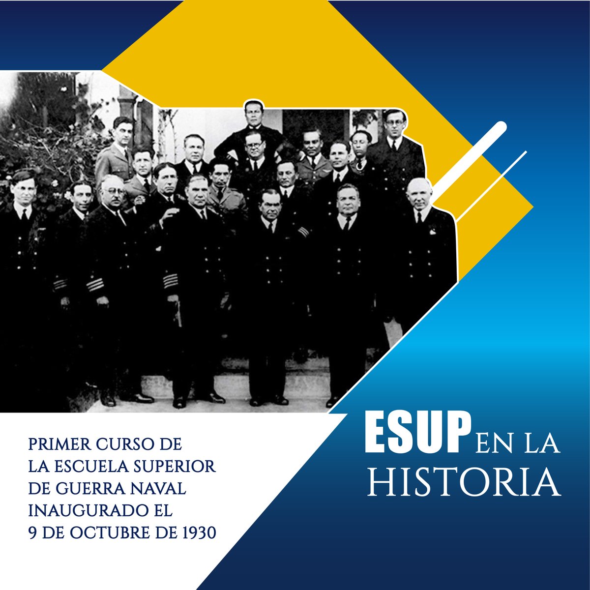 #ESUPEnLaHistoria  | El primer curso de la Escuela Superior de Guerra Naval se realizó en cinco meses. Fue inaugurado el 9 de octubre de 1930 por el Contralmirante William S. Pye, quien dio una conferencia sobre la importancia del Estado Mayor en el planeamiento para la guerra.