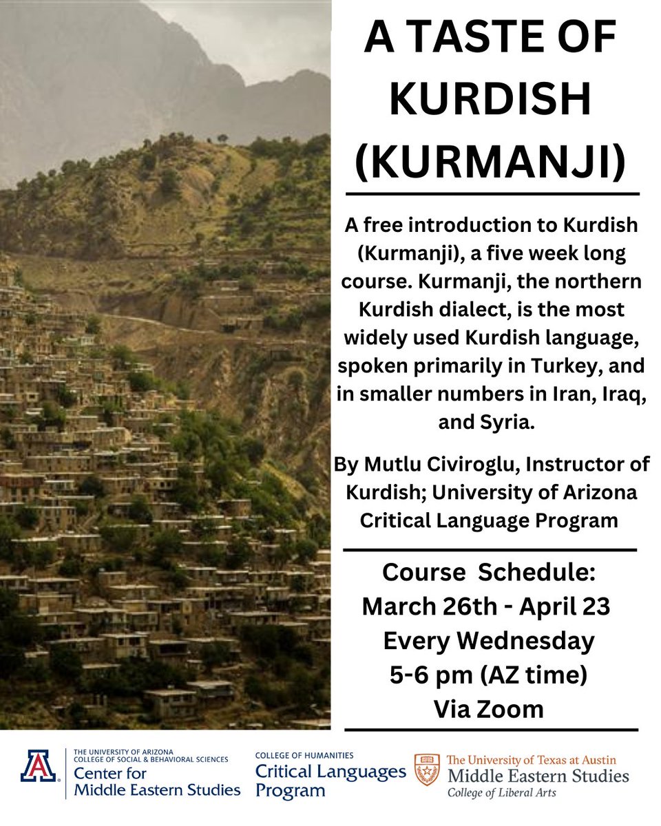 Please join this free introduction to Kurdish (Kurmanji), a five week long course which will be held via Zoom. Kurmanji, the northern Kurdish dialect, is the most widely used Kurdish language.  
To register and learn more, visit: shorturl.at/WT1KE