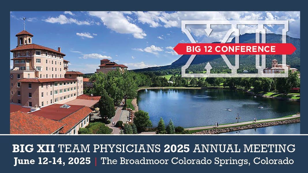 Registration is OPEN for the 2025 Annual Meeting for the BIG XII Team Physicians! Join us June 12-14 at the Broadmoor in Colorado Springs, CO.

Learn More + Register Today: big12directory.org 

#Big12Docs25 #Big12Docs #Big12TeamPhysicians