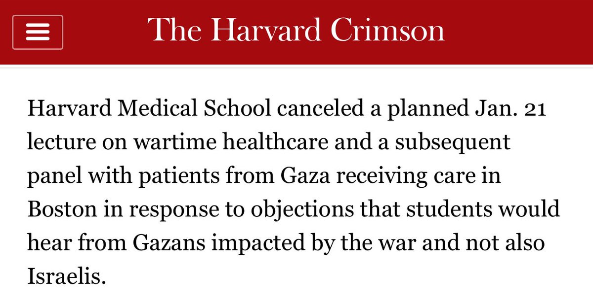 Six weeks ago Harvard canceled a lecture on wartime healthcare because they claimed it wasn’t fair to only hear from the Palestinian patients and not the Israelis responsible for their amputations.