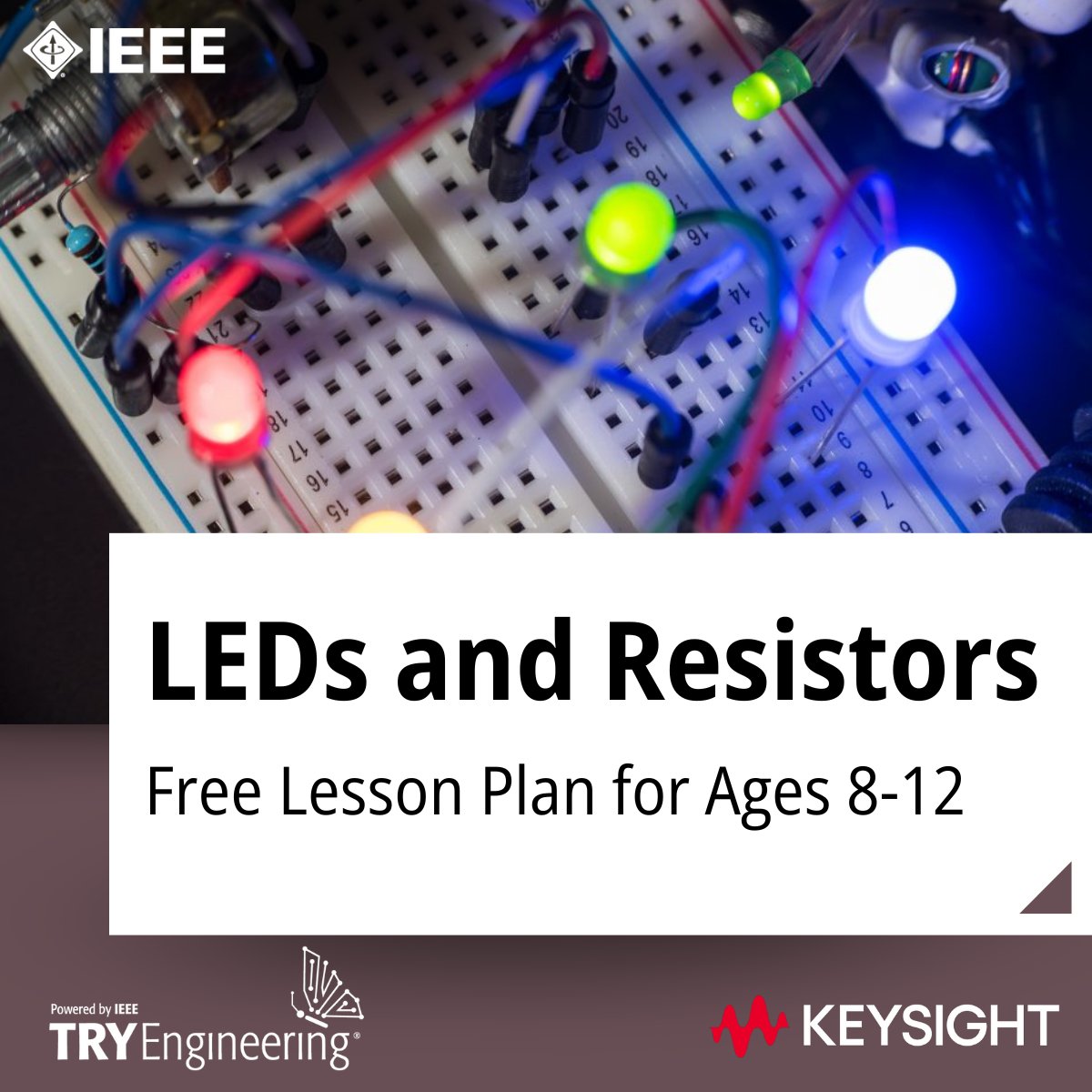 🌟 Dive into LEDs &amp; Resistors with our lesson plan, sponsored by Keysight! Perfect for ages 8-12, students will explore LED history, resistor roles, current flow in circuits, and teamwork. Ignite a passion for #STEM today! 🚀 bit.ly/4iFAn4d