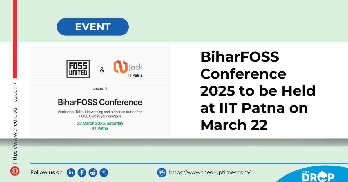thedroptimes's tweet photo. 🚀 Bihar’s first-ever FOSS conference is happening at IIT Patna on March 22! 🎙️ Workshops, tech talks, networking & scholarships available. CFP is open for speakers! 🎟️ Get your tickets before March 15: 🔗 https://t.co/rpqD2dUN31 #FOSS #BiharFOSS #OpenSource https://t.co/l7qPmOAore
