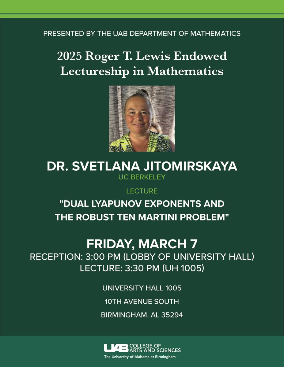 UAB Department of Mathematics (@mathematicsuab) on Twitter photo <a href="/MathematicsUab/">UAB Department of Mathematics</a> will host the 2nd Roger Lewis Endowed Lecture this Friday, March 7 at 3:30pm in UH 1005. Guest speaker Svetlana Jitomirskaya from UC Berkeley will deliver the lecture, reception 3pm in the lobby of University Hall <a href="/UAB_CAS/">UAB College of Arts & Sciences</a> <a href="/uabbme/">UAB Biomedical Engineering</a> <a href="/UAB_Physics/">UAB Physics</a> <a href="/UABNews/">UAB</a> <a href="/ACHE_EDU/">Alabama Commission on Higher Education</a> <a href="/MathematicsUab/">UAB Department of Mathematics</a> will host the 2nd Roger Lewis Endowed Lecture this Friday, March 7 at 3:30pm in UH 1005. Guest speaker Svetlana Jitomirskaya from UC Berkeley will deliver the lecture, reception 3pm in the lobby of University Hall <a href="/UAB_CAS/">UAB College of Arts & Sciences</a> <a href="/uabbme/">UAB Biomedical Engineering</a> <a href="/UAB_Physics/">UAB Physics</a> <a href="/UABNews/">UAB</a> <a href="/ACHE_EDU/">Alabama Commission on Higher Education</a>