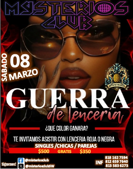 Regresamos y vamos con todo !

Este *08 de Marzo* no te puedes perder el *GUERRA DE LENCERIA* del  *MYSTERIOS CLUB*
ven a partir de las 23:00 hrs y disfruta de una noche sin IGUAL.