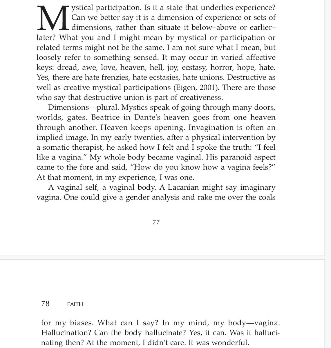 Mike Eigen is so great. I've been thinking about the rejection of the so-called "mystical" from various angles--he's speaking to it as a dimension or dimensions-of experience. I love how he admits not knowing exactly, keeping open.
&amp; I love
this bit where he feels like a vagina.