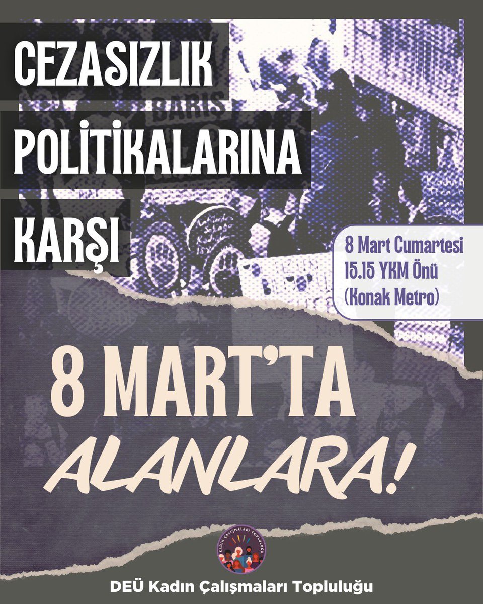 Yoksulluğa ve sömürüye karşı, güvenli kampüs ve etkin CİTÖB için, cezasızlık politikalarına karşı mücadele için 8 Mart'ta alanlardayız!