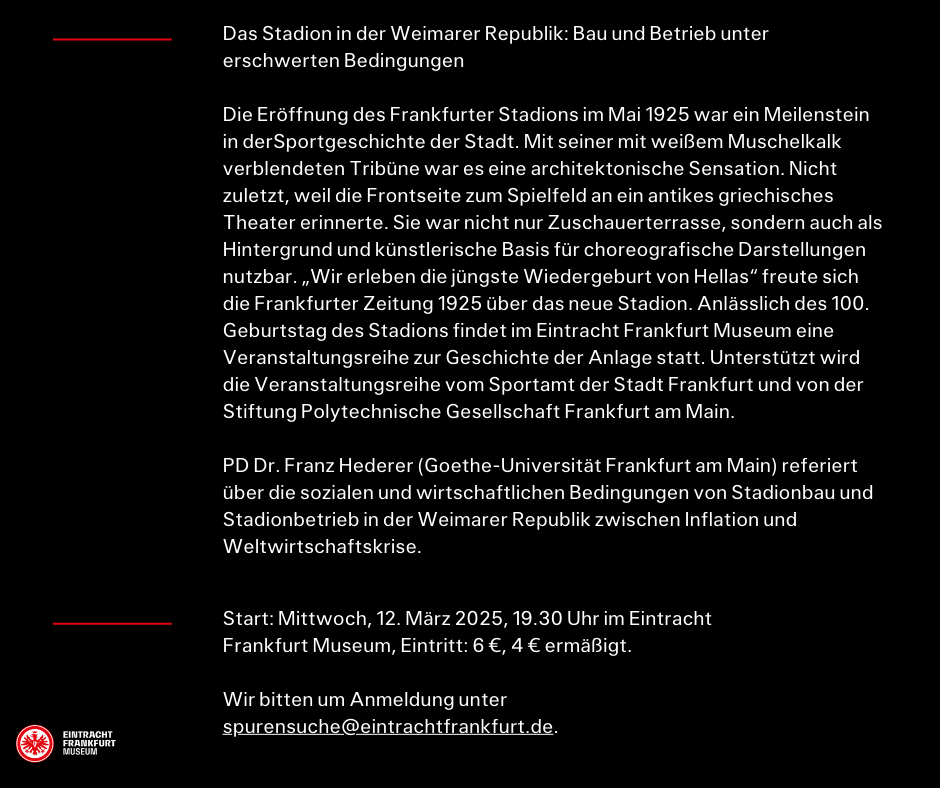 🗓️🖊️ Am 12. März findet der nächste Vortrag von unserer Veranstaltungsreihe zu 100 Jahre Stadion statt.  

Thema: Das Stadion in der Weimarer Republik:
Bau und Betrieb unter erschwerten Bedingungen 

Weitere Infos findet ihr wie immer auf unserer Homepage. 

#EFMuseum #SGE