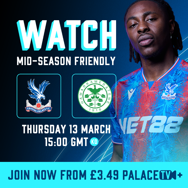 CPFC's tweet photo. We will take on Norwegian club Hamarkameratene in a mid-season friendly next week.

You can watch LIVE on Palace TV+ 📺