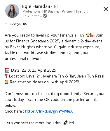 ❕ Baker Hughes Finance Bootcamp 2025❕

📅 Date: 22 &amp; 23 April 2025

📍 Location: Level 21, Menara Tan &amp; Tan, Jalan Tun Razak

⏳ Registration closes on 14th April 2025!

✅ Scan the QR code on the poster or link below;
Click here: lnkd.in/gnhYyMuX