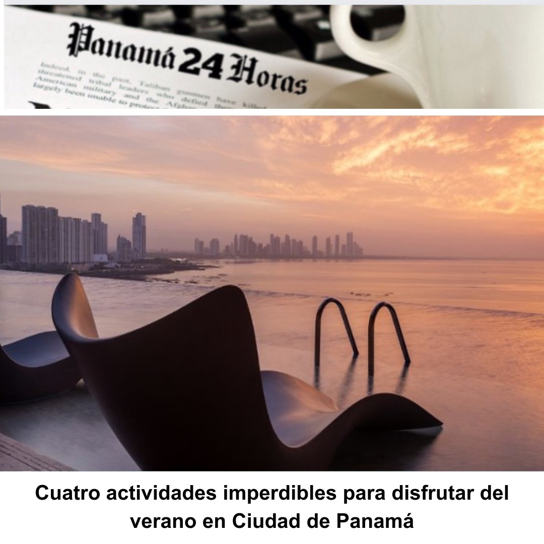 Panama24horas's tweet image. Cuatro actividades imperdibles para disfrutar del verano en Ciudad de Panamá panama24horas.com.pa/?p=273003