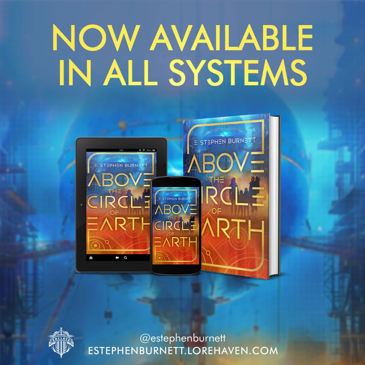 E. Stephen Burnett 🚀 ACE author (@estephenburnett) on Twitter photo Above the Circle of Earth has launched.
📘 elegant hardcover
📱 convenient digital
🎧 sterling audiobook
'Tis found at Amazon, <a href="/EnclaveBooks/">Enclave Publishing</a> (20 percent off hardcover retail!), Barnes and Noble, and beyond.
In this sci-fi debut for older teens and adults, the fight for the Above the Circle of Earth has launched.
📘 elegant hardcover
📱 convenient digital
🎧 sterling audiobook
'Tis found at Amazon, <a href="/EnclaveBooks/">Enclave Publishing</a> (20 percent off hardcover retail!), Barnes and Noble, and beyond.
In this sci-fi debut for older teens and adults, the fight for the