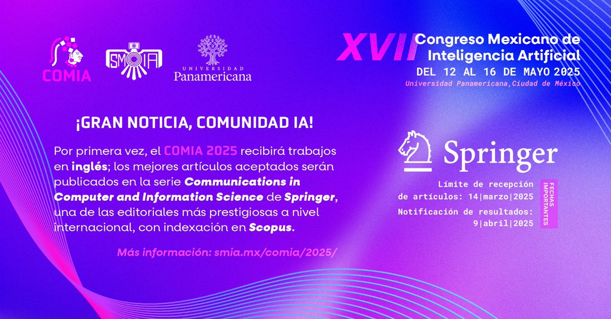 XVII Congreso Mexicano de Inteligencia Artificial 

For the first time, call for papers in english!!! 👏🏼

Send us your thesis work or AI projects, completed or in progress. 📩

Submission deadline: March 14
Notification of acceptance: April 9

More Info: smia.mx/comia/2025/doc…