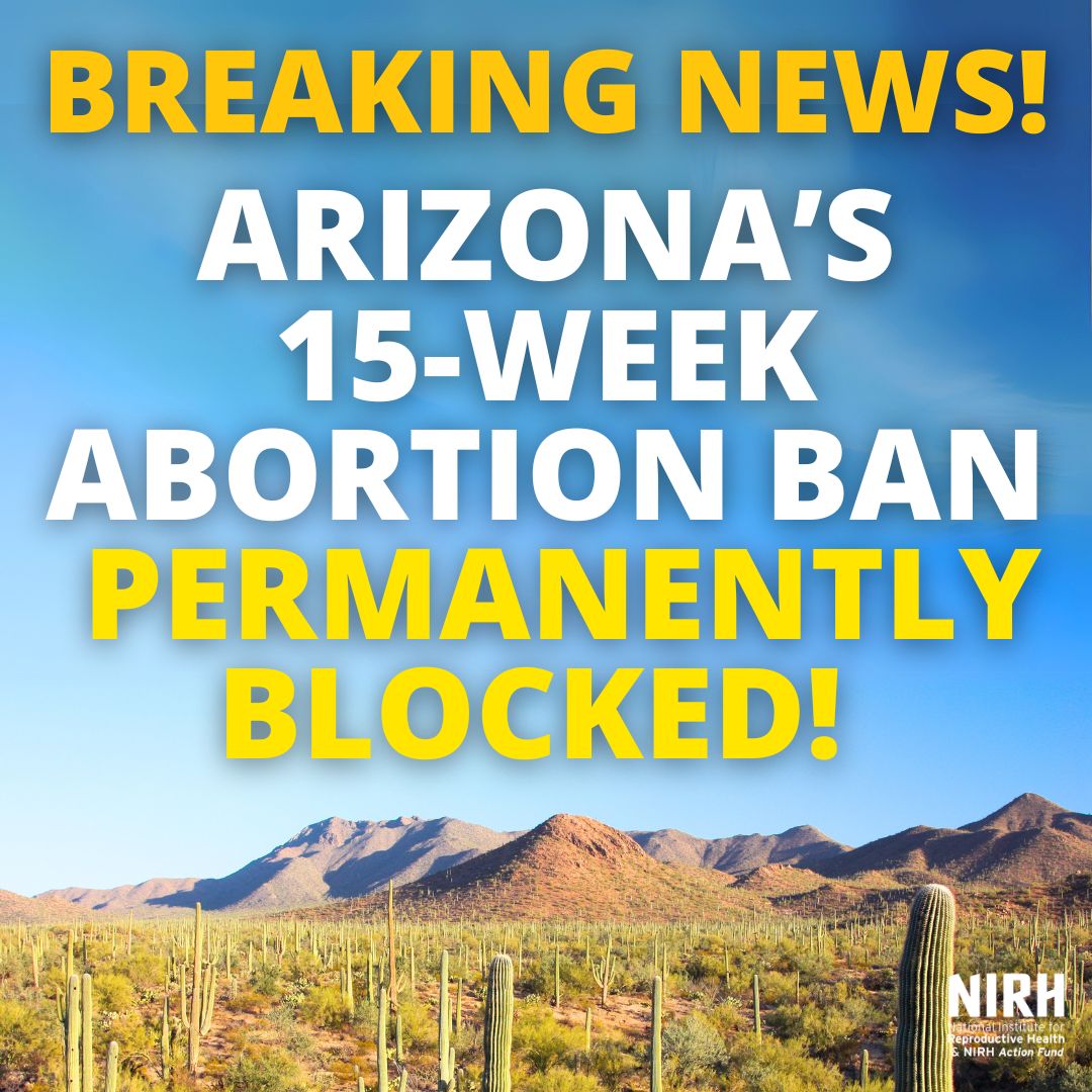 Today, a Maricopa County Superior Court judge permanently blocked Arizona’s ban on abortion after 15 weeks of pregnancy. NIRH will continue supporting the brave efforts of activists committed to making abortion accessible for ALL people seeking care in Arizona.