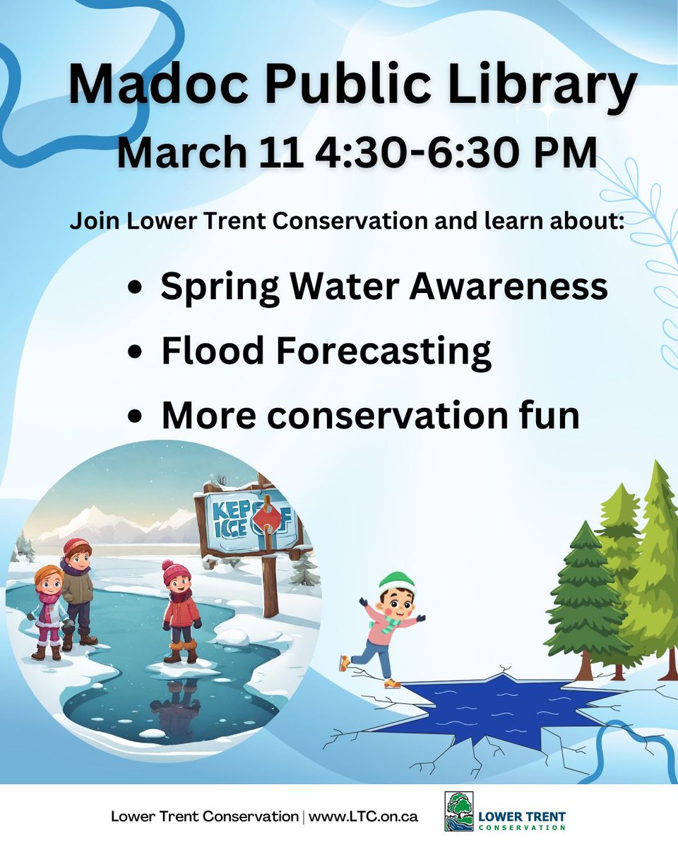 Join us for Spring Water Awareness! 
Madoc Public Library
March 11 @ 4:30 - 6:30
Get ready for a fun, hands-on event all about flooding, flood forecasting, and spring water safety! Bring your curiosity and learn how to stay safe while protecting enjoying the last of our winter!