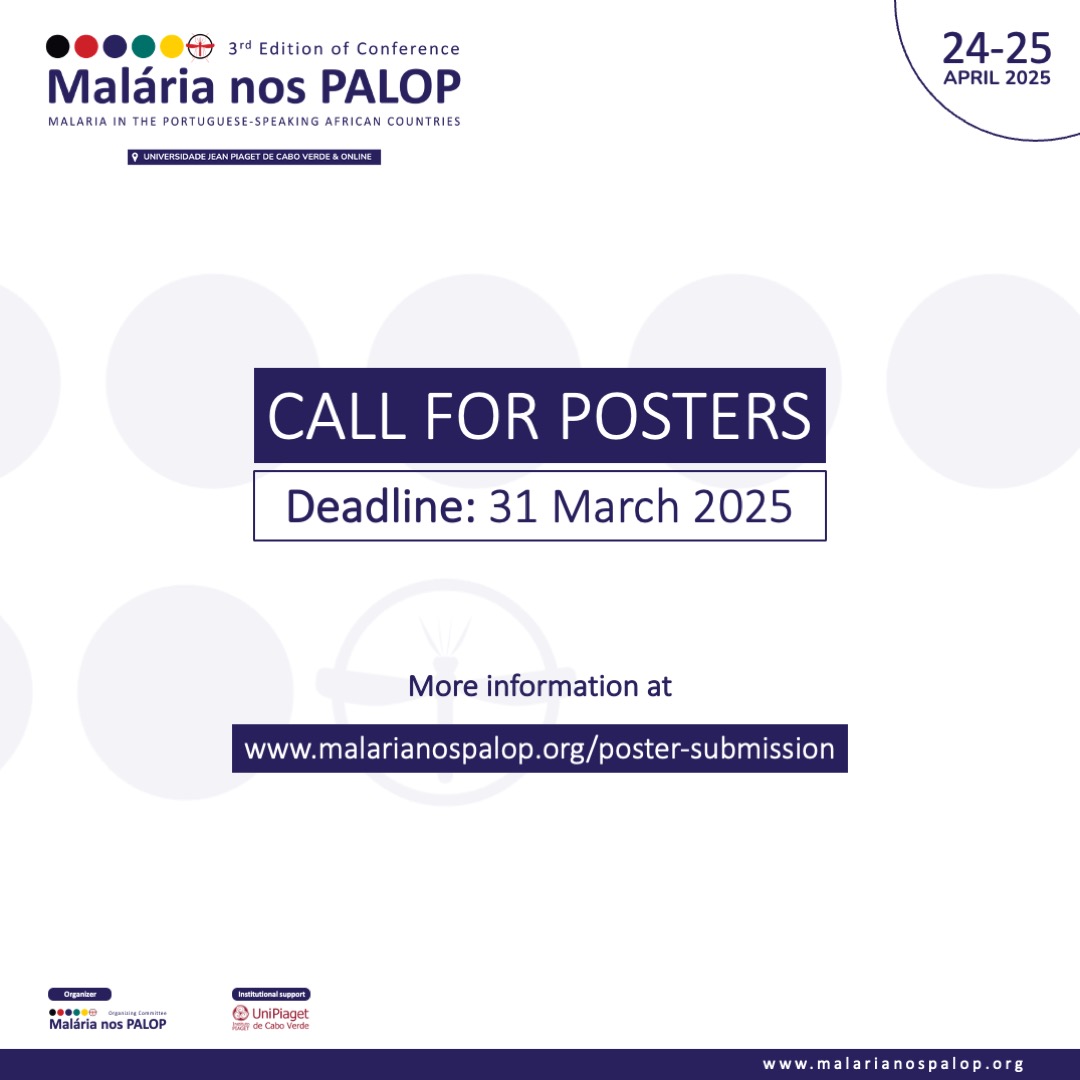 SUBMETA O SEU POSTER CIENTÍFICO!/SUBMIT YOUR SCIENTIFIC POSTER!
🔬 Malária nos PALOP 2025​ 🔬
​
📅 Prazo/Deadline: 31/03/2025​ (23H59, GMT-1)

👉 Info: tinyurl.com/bp7sv2xd
​
#MalarianosPALOP #Malaria #Paludismo #PALOP #TropicalDiseases #VectorBorneDisease
