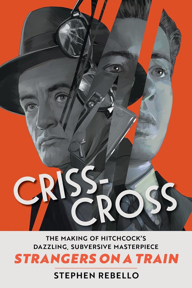 Now available for pre-order:

Criss-Cross: The Making of Strangers on a Train, Hitchcock's Dazzling, Subversive Masterpiece by Stephen Rebello - publication date 9/16/25

amazon.com/Criss-Cross-St…