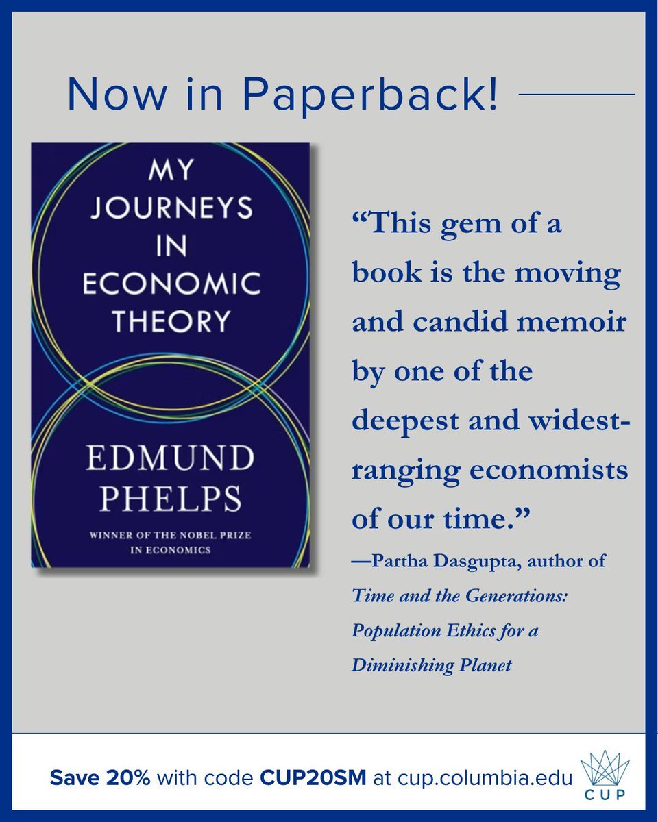 Now available in paperback! MY JOURNEYS IN ECONOMIC THEORY tells the story of Edmund Phelps' role in reshaping economic theory, offering a powerful personal account of a creative and rewarding career. buff.ly/jdxM8DD #EconomicTheory #EconomicsBooks #EdmundPhelps
