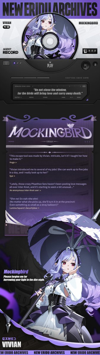 Agent Record | Vivian

"Do not close the window, for the birds will bring love and carry away death."
Vivian

"Robbers? Thieves? Call us whatever you want, for we do not bother with the opinions of worthless trash."
"My parasol shall only be shared with Lord Phaethon."
"I truly