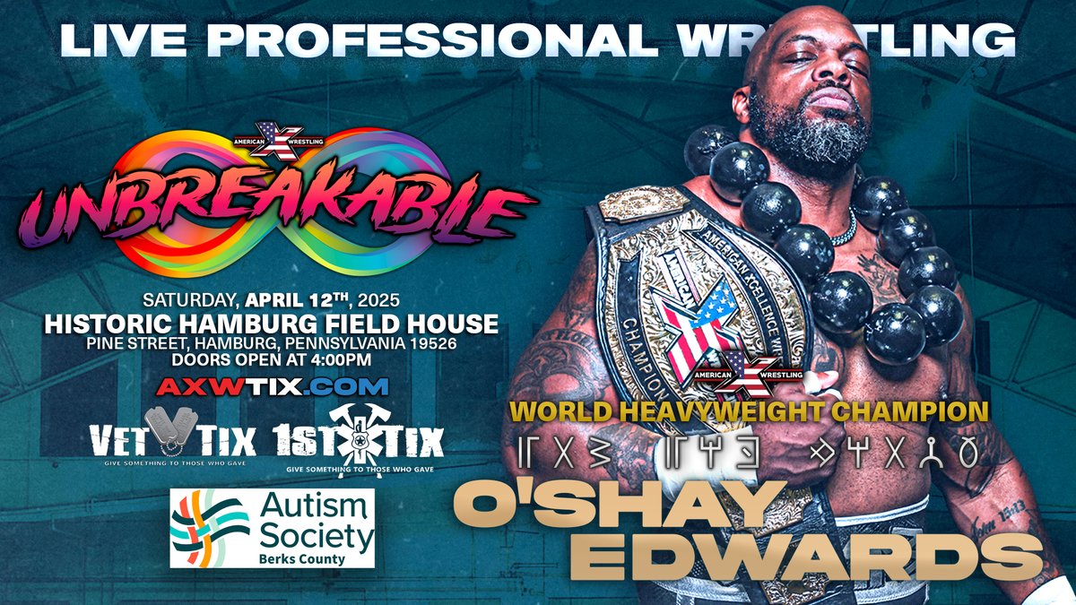 ♾ UNBREAKABLE!: AUTISM ACCEPTANCE ♾

<a href="/Official_AXW/">American Xcellence Wrestling | AXW</a> returns to the HISTORIC Hamburg Field House - Pine Street, Hamburg, Pennsylvania 19526 - on Saturday, April 12th, with <a href="/Official_AXW/">American Xcellence Wrestling | AXW</a> Presents UNBREAKABLE!

April is World Autism Month! Every April, we come together to support