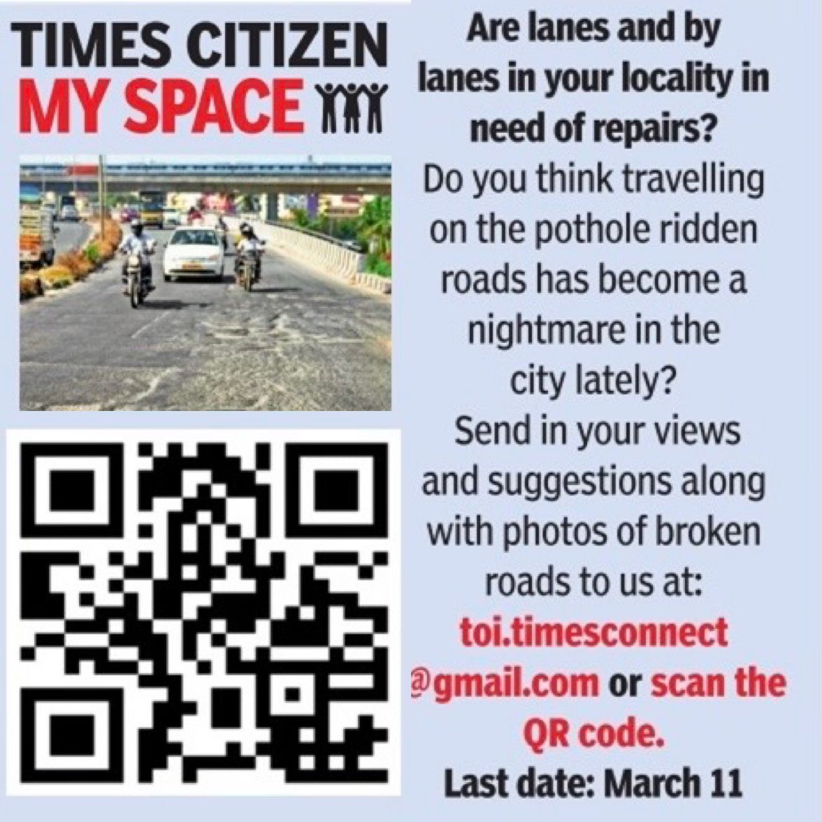 TOI Hyderabad (@toihyderabad) on Twitter photo Are lanes and by lanes in your locality in need of repairs? Do you think travelling on the pothole ridden roads has become a nightmare in the city lately? Send in your views and suggestions along with photos of broken roads to us at: toi.timesconnect@gmail.com. Last date: March Are lanes and by lanes in your locality in need of repairs? Do you think travelling on the pothole ridden roads has become a nightmare in the city lately? Send in your views and suggestions along with photos of broken roads to us at: toi.timesconnect@gmail.com. Last date: March