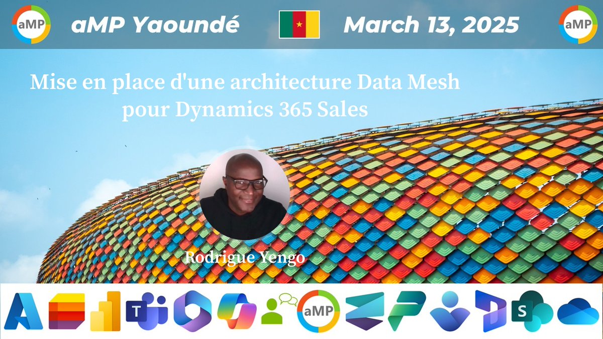 📢 #aMPYaoundé March 13,2025

📣  Rodrigue Yengo
Mise en place d'une architecture Data Mesh pour Dynamics 365 Sales

#Azure #AI, #Microsoft365 #PowerPlatform
#MVPBUzz #Microsoft

📅 Agenda ampcommunity.online/amp-yaounde-13… 📅

➡️ Inscription bit.ly/aMPYaoundeReg ⬅️