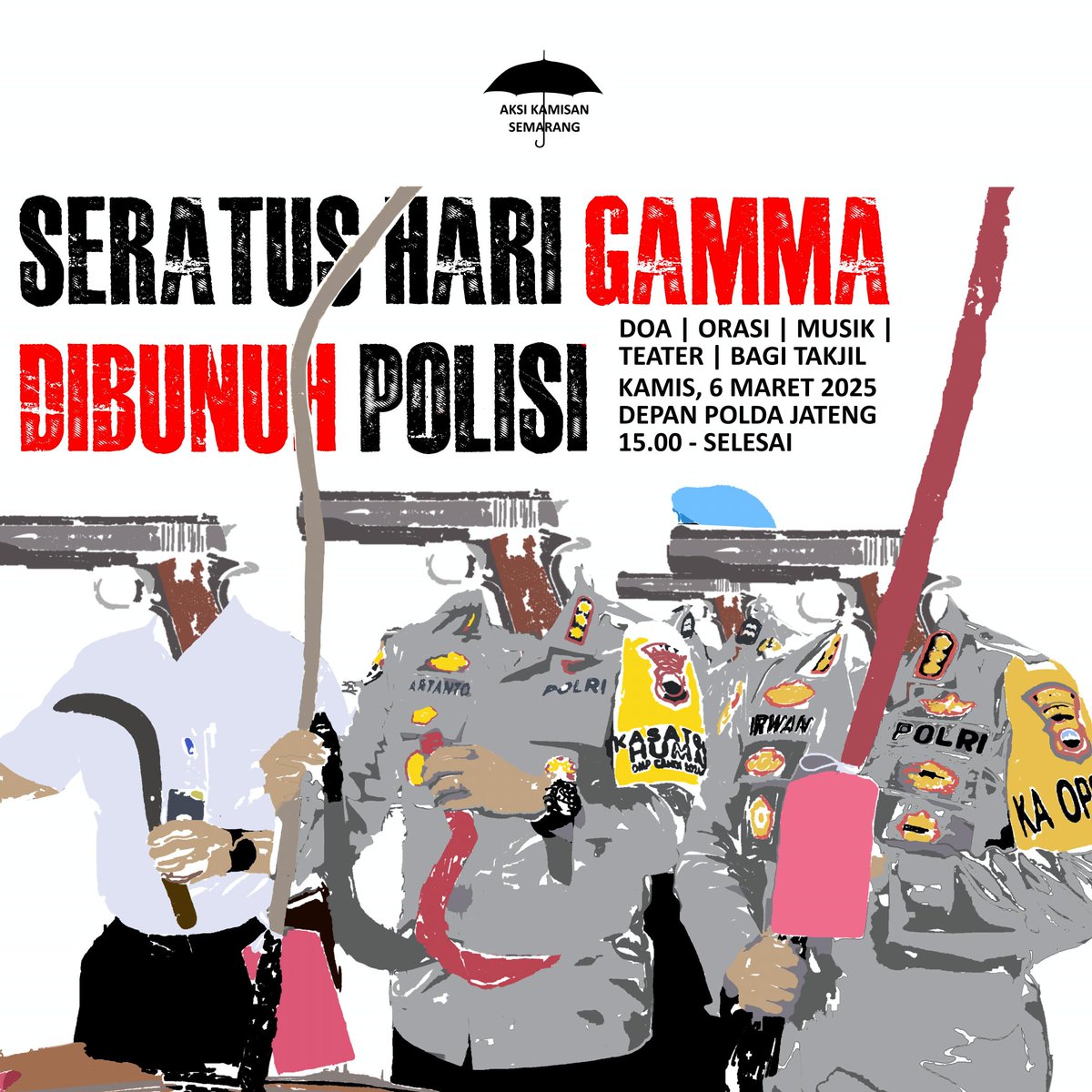 100 Hari Gamma Dibunuh Polisi!

Aksi Kamisan Semarang mengajak kawan-kawan untuk mengenang 100 hari meninggalnya Gamma yang ditembak polisi. Sore ini, di depan Polda Jateng.

Mari merapat, sampai jumpa di lokasi~