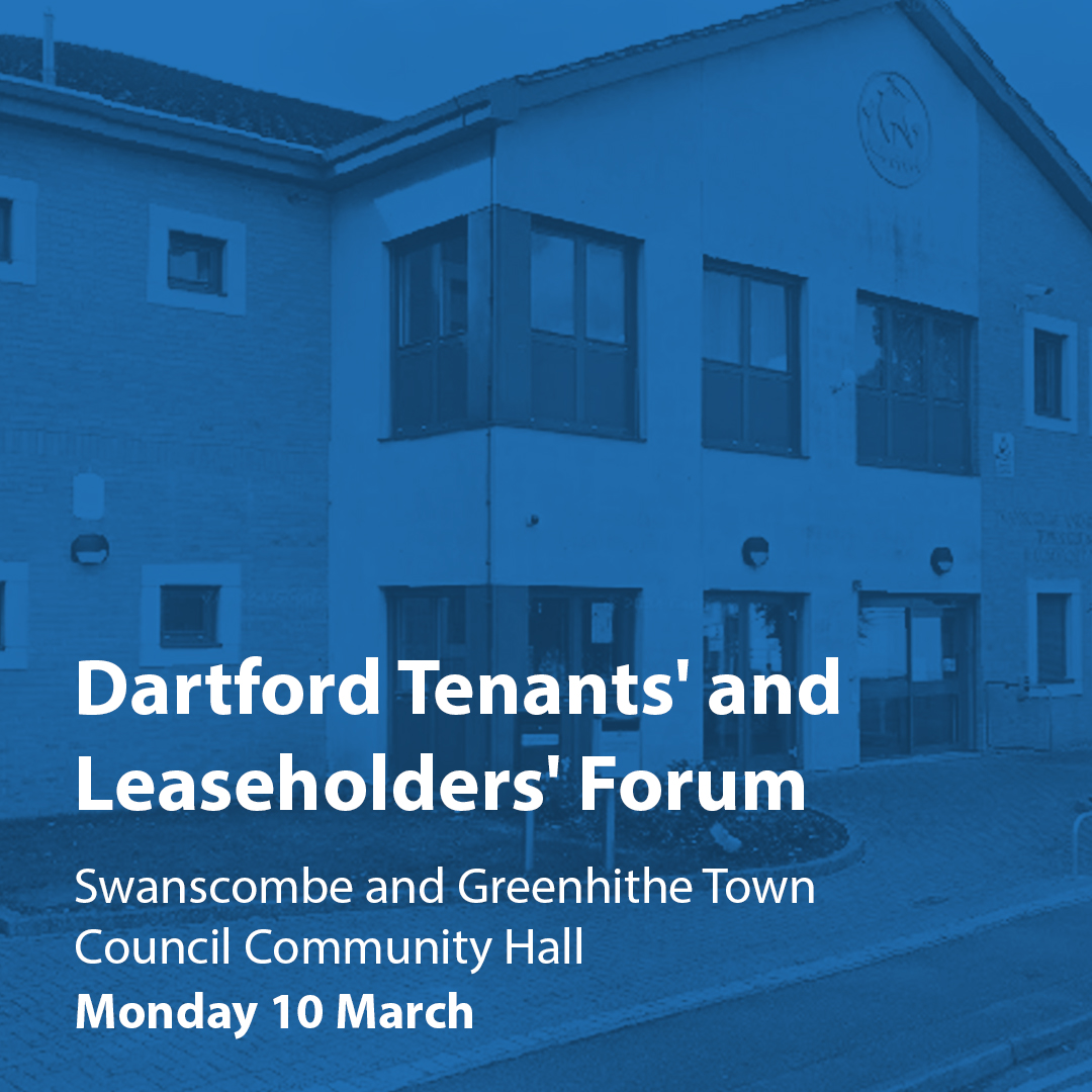 The next meeting of the Tenants' and Leaseholders' Forum takes place at Swanscombe and Greenhithe Town Council Community Hall on Monday, March 10 from 6.30pm. This is a chance for you to speak to Council officers and hear about the Forum's work with our Housing team