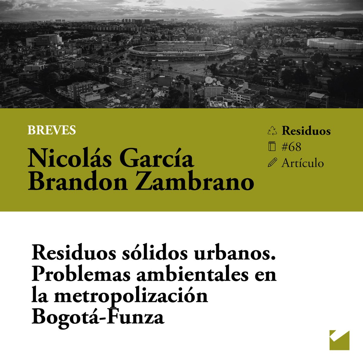 Revista_Eco_Pol's tweet photo. #EP68 BREVES ♻️ Residuos sólidos urbanos. Problemas ambientales en la metropolización Bogotá-Funza. https://t.co/BuyYjPLp8f 📝 Nicolás García Bobadilla, Brandon Zambrano Gómez. #ExpansiónUrbana #Bogotá #Funza #Residuos #EcologíaPolítica https://t.co/inJ8jTOZhY