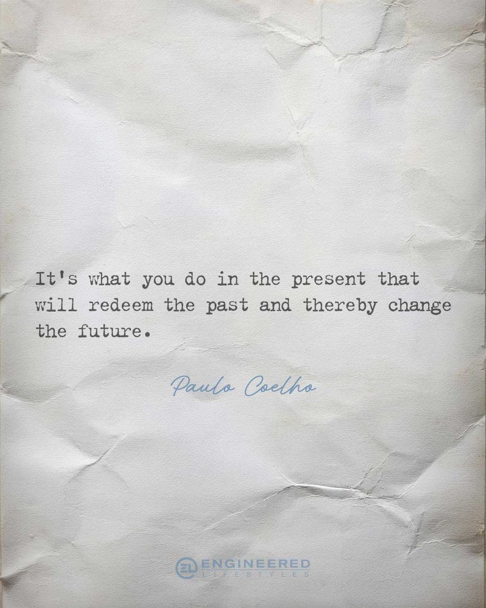 EngLifestyles's tweet image. "It's what you do in the present that will redeem the past and thereby change the future." Paulo Coelho
#LiveInTheMoment #PresentOverPast #CreateYourFuture #Mindfulness #PositiveChange