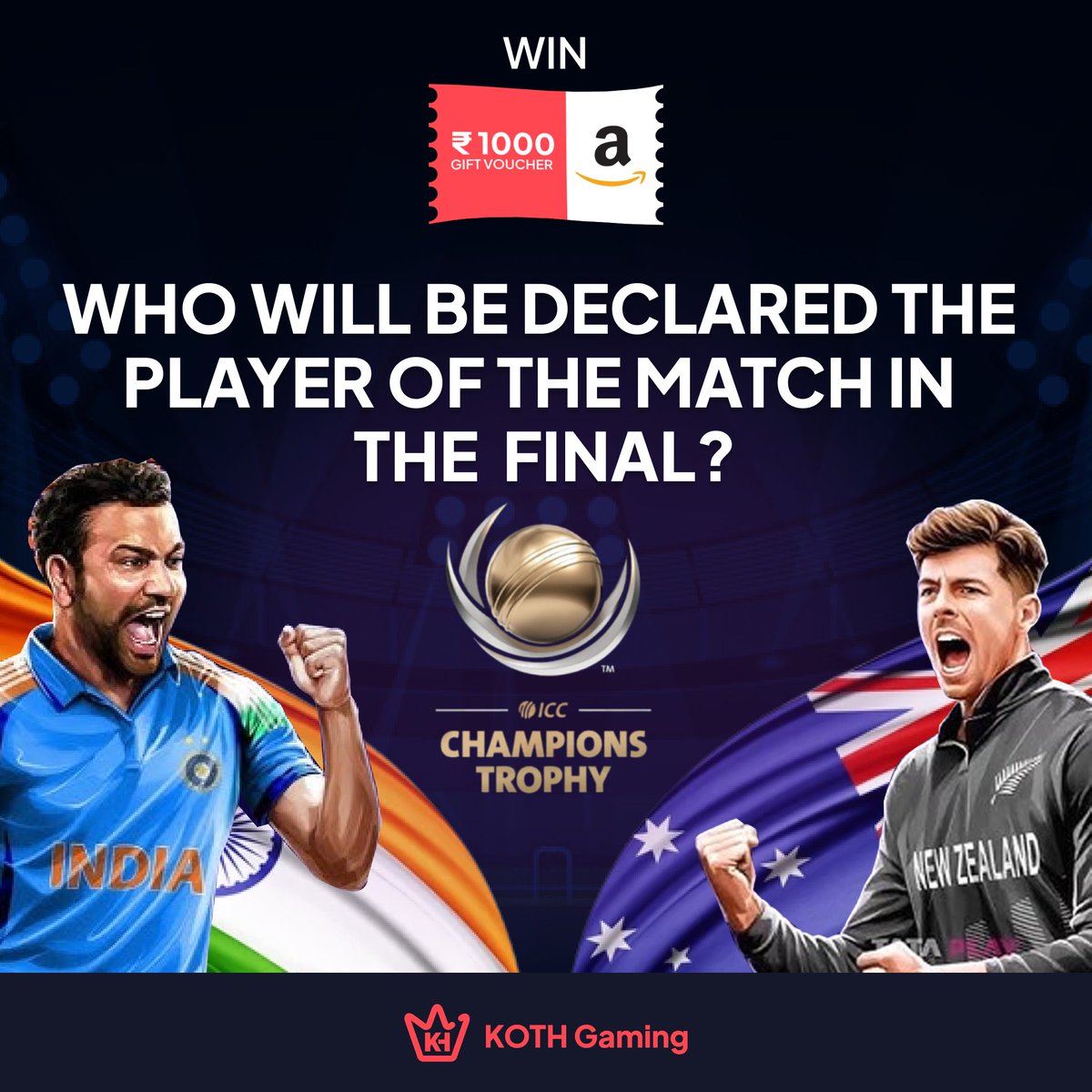 #ContestAlert #Giveaway  Predict the player of the match in India vs New Zealand Champions Trophy Final &amp; win 5 Amazon vouchers worth 1000/-. All you have to do is:- 

1. Follow <a href="/KOTHGaming_/">KOTH Gaming</a> 

2. Comment with your prediction use #KOTHGaming   

3: Tag your friends and ask them to