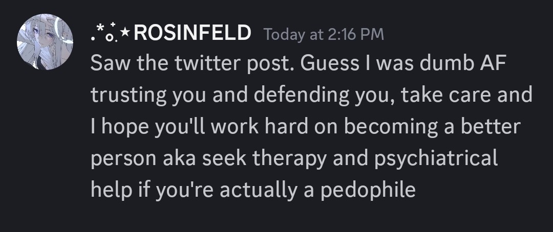 I apologise for associating with Neuu and defending him to people about the first doc, I trusted his words back then due to lack of evidence and him being a close friend of mine at the time
Now I saw it.
