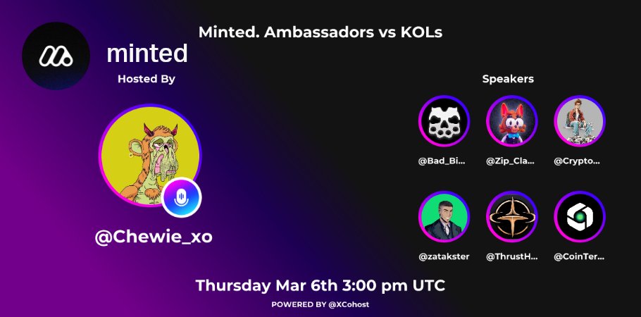 Minted. Ambassadors VS KOLs

📅 6th March - 3pm UTC / 10am EST

Deathmatch ⚔️- there can only be one! 

Join me today for our 3v3 debate with guest:
<a href="/Bad_Bikers_NFTs/">Bad Bikers</a>
<a href="/Zip_Clash/">ZipClash: Farm, Cook, Earn!</a>
@CryptoKade
<a href="/zatakster/">Zatakster</a>
<a href="/ThrustHubs/">Thrust</a>
@CoinTerminalCom 

🔗 in comments
