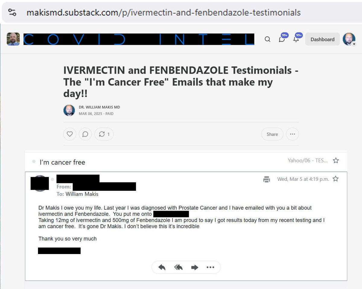 MakisMedicine's tweet photo. NEW ARTICLE: IVERMECTIN and FENBENDAZOLE Testimonials - The "I'm Cancer Free" Emails that make my day!!

Hundreds of Testimonials in just a few months.

Thousands more to come.

These emails always make my day!!! 🙏

They're coming in faster and faster now.

Read them for yourself 😃

Ivermectin, Fenbendazole and Mebendazole are now saving the lives of thousands of cancer patients around the world.

That's the future. Repurposed drugs.

Not AI guided mRNA injection BS. 

Article Link in photo to avoid shadowban, just re-type the URL in the first photo at the top, into your browser to access.

@joerogan